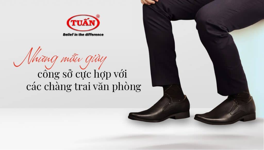 Top 5 mẫu giày công sở lí tưởng cho các chàng trai văn phòng